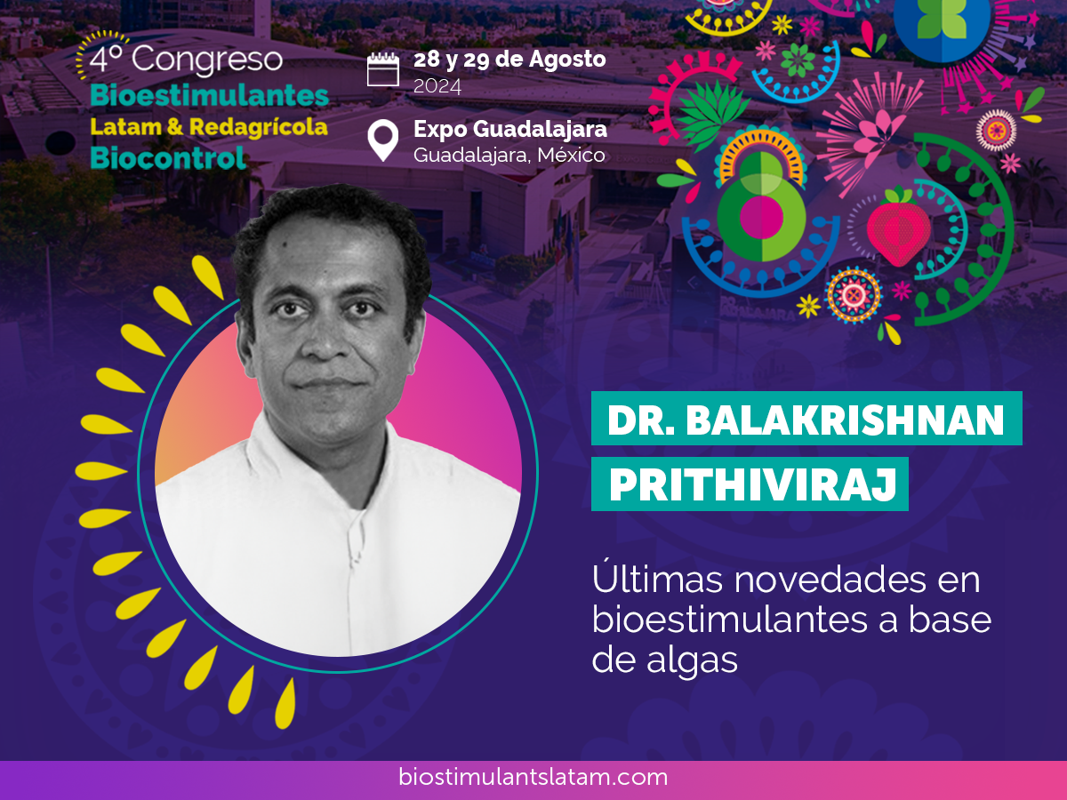 Experto en bioestimulantes a base de algas y microbios presente en el Congreso de Bioestimulantes Latam